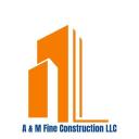 A & M Fine Construction LLC logo