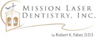 Mission Laser Dentistry | Robert K Faber DDS Inc image 1