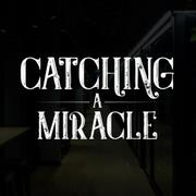 Catching A Miracle image 1