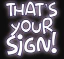 That's Your Sign! logo