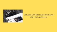  Get Auto Car Title Loans West Linn OR image 1