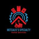 Metcalfe's Specialty Home Services, LLC logo
