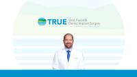 True Oral, Facial & Dental Implant Surgery image 3