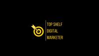 Top Shelf Digital Marketer image 1