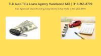  TLD Auto Title Loans Agency Hazelwood MO image 3