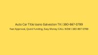  Auto Car Title Loans Galveston TX  image 3