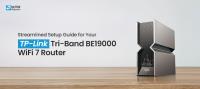 TP-Link Tri-Band BE19000 WiFi 7 Router Setup  image 1