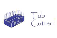 Tub Cutter! image 1