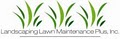 Landscaping Lawn Maintenance Plus, Inc. logo