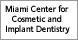 Miami Center For Cosmetic and Implant Dentistry image 7